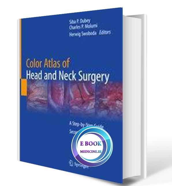 دانلود کتاب Color Atlas of Head and Neck Surgery: A Step-by-Step Guide (ORIGINAL PDF)